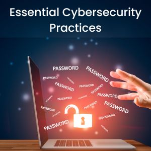 Essential Cybersecurity Practices